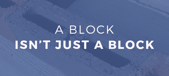 A Block Isn't just a Block