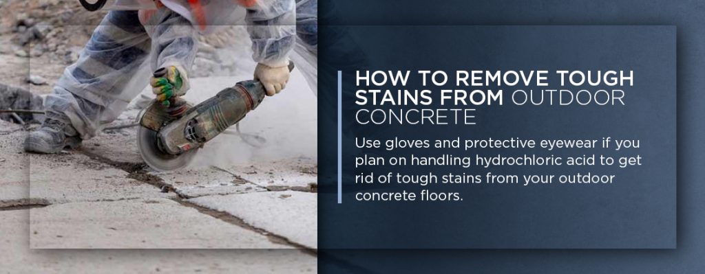 How to Remove Tough Stains from Outdoor Concrete