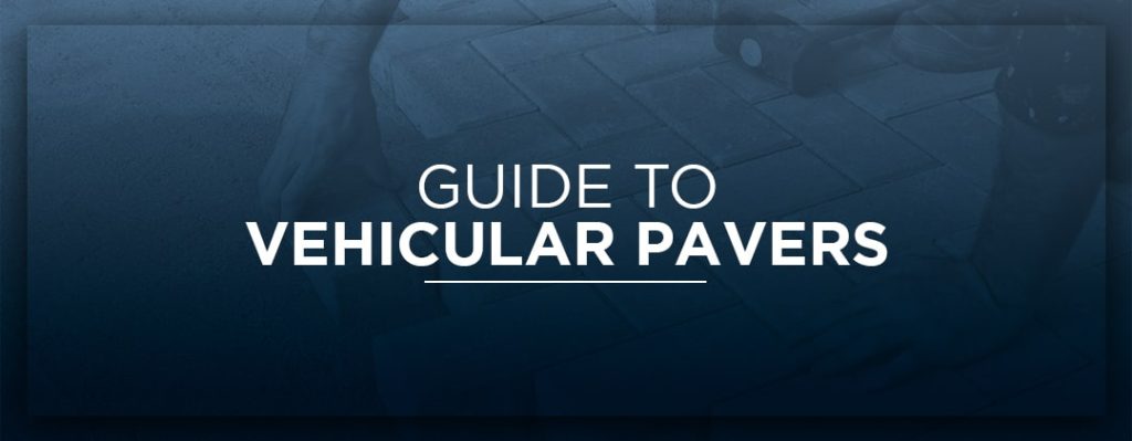 Guide to Vehicular Pavers