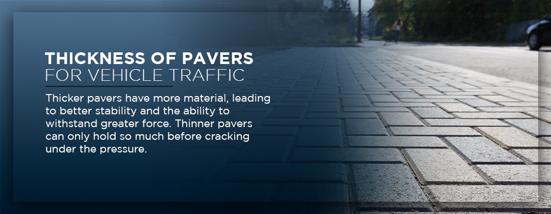 Thickness of Pavers for Vehicle Traffic