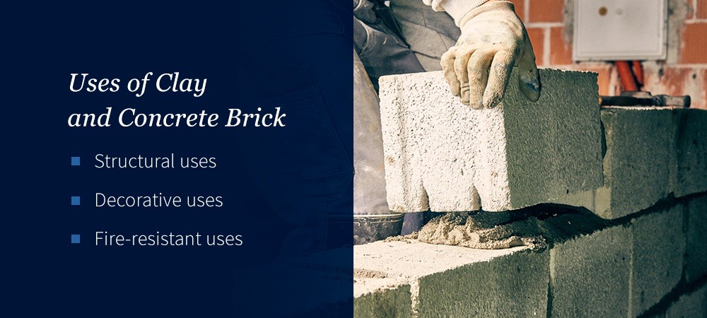 Uses of clay and concrete brick