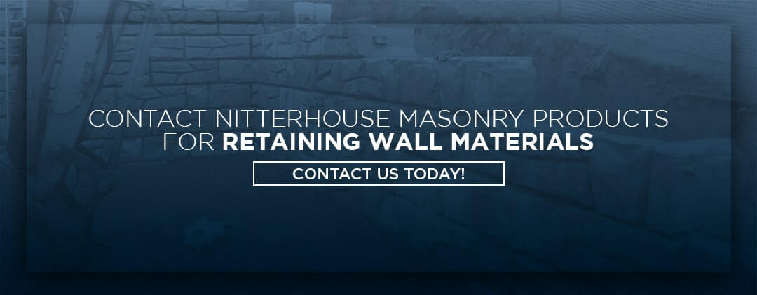 Contact Nitterhouse Masonry Products for Retraining Wall Materials