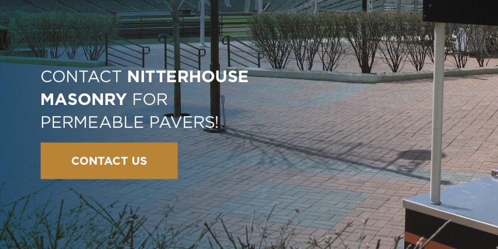 Contact Nitterhouse Masonry for Permeable Pavers! 
